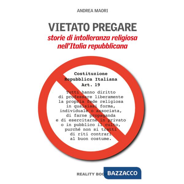 Vietato pregare. Storie di intolleranza religiosa nell'Italia repubblicana
