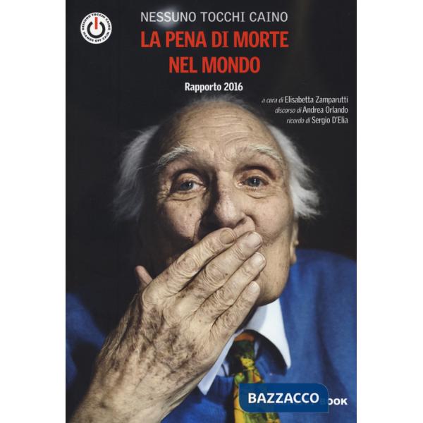 Pena di morte nel mondo. Rapporto 2016 (La)