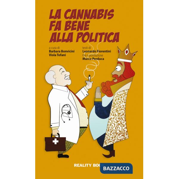Cannabis fa bene alla politica (La)