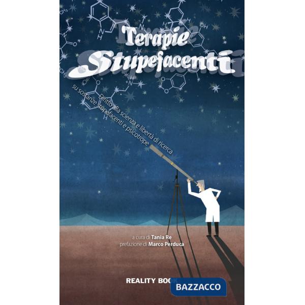 Terapie stupefacenti. Diritto alla scienza e libertà di ricerca scientifica su sostanze stupefacenti e psicotrope