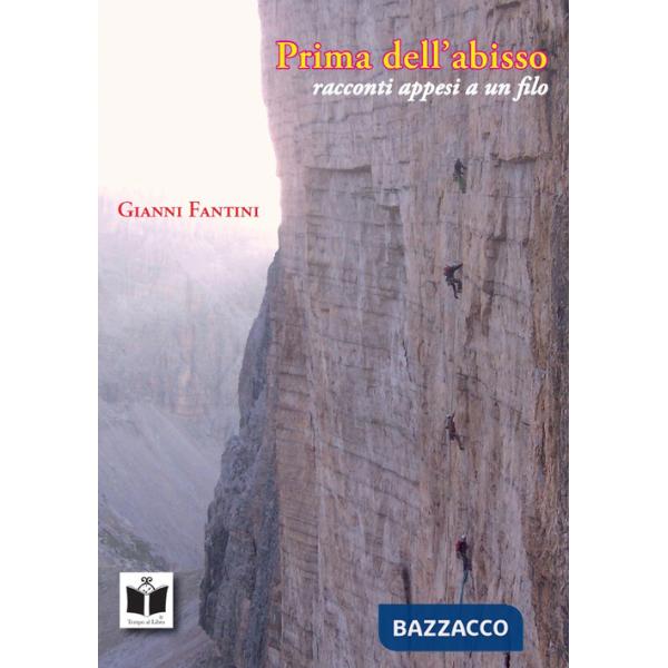 Prima dell'abisso. Racconti appesi a un filo