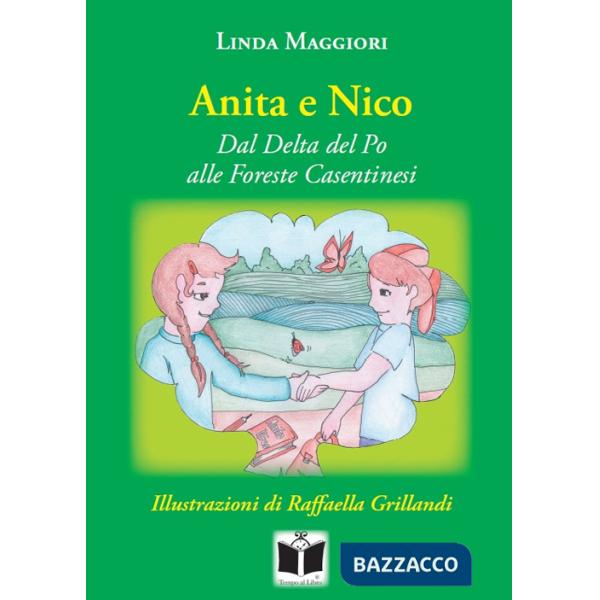 Anita e Nico. Dal Delta del Po alle foreste casentinesi