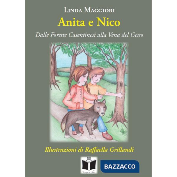 Anita e Nico. Dalle Foreste Casentinesi alla Vena del Gesso