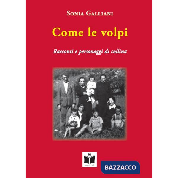Come le volpi. Racconti e personaggi di collina