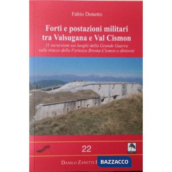 FORTI E POSTAZIONI MILITARI TRA VAL SUGA