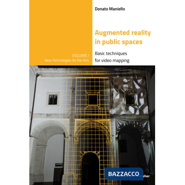 Augmented reality in public spaces. Basic techniques for video mapping