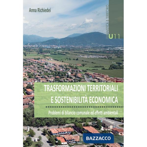 Trasformazioni territoriali e sostenibilità economica. Problemi di bilancio comunale ed effetti ambientali