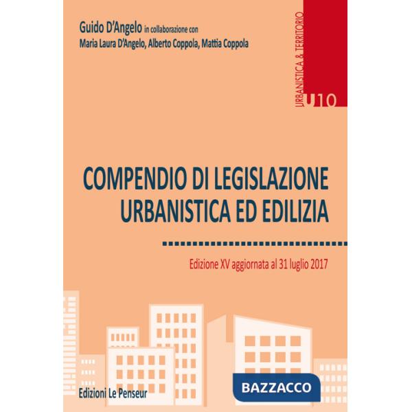 Compendio di legislazione urbanistica ed edilizia