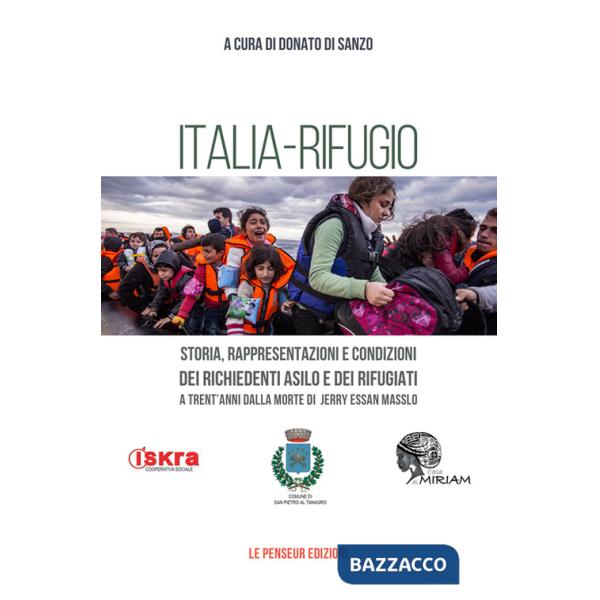 Italia-rifugio. Storia, rappresentazioni e condizioni dei richiedenti asilo e dei rifugiati a trent'anni dalla morte di Jerry Es
