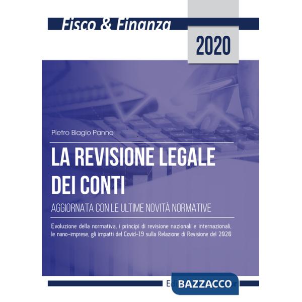 Revisione legale dei conti. Aggiornata con le ultime novità normative (La)