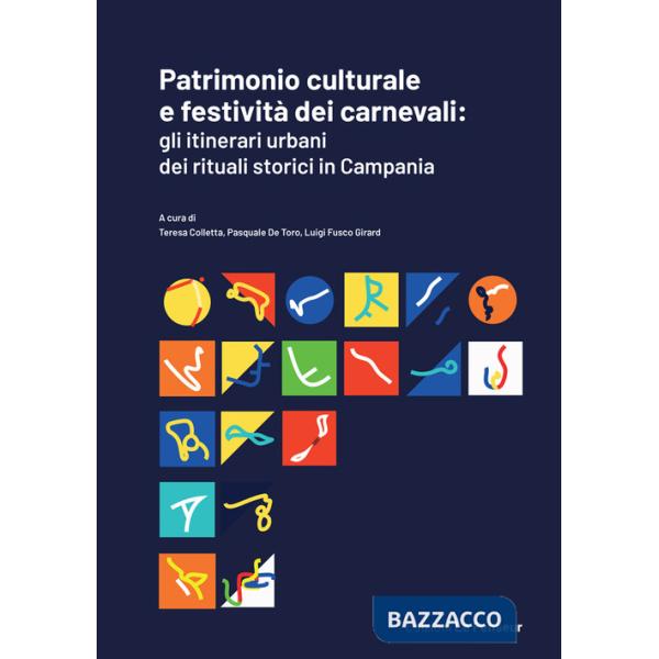Patrimonio culturale e festività dei carnevali: gli itinerari urbani dei rituali storici in Campania