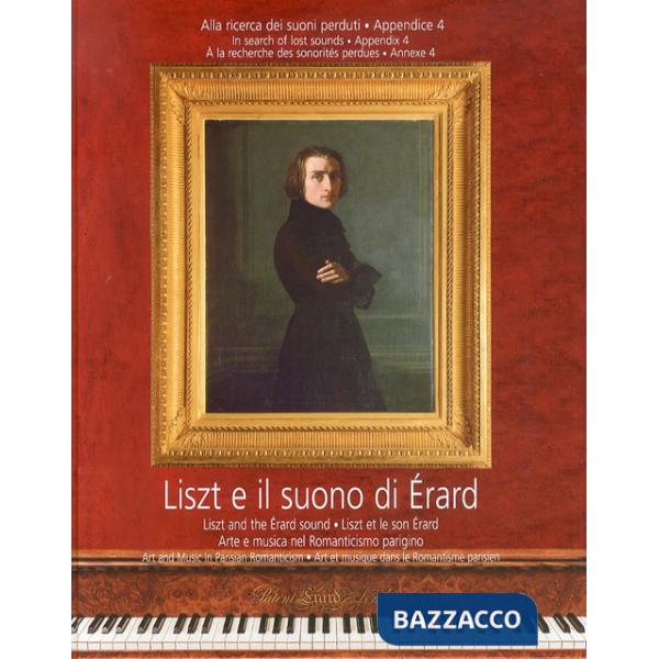 Liszt e il suono di Érard. Alla ricerca dei suoni perduti. Con 2 CD Audio. Vol. 