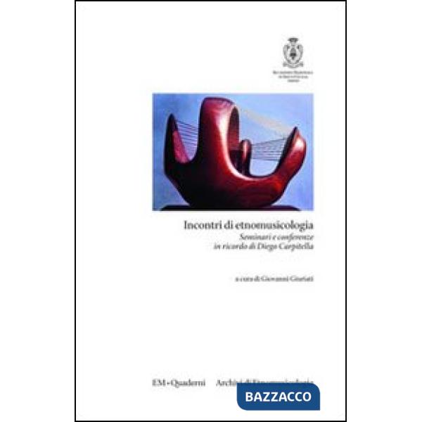 Incontri di etnomusicologia. Seminari e conferenze in ricordo di Diego Carpitella. Vol. 1