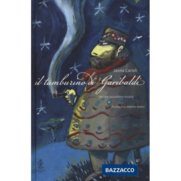 Tamburino di Garibaldi. Ediz. a colori. Con CD Audio (Il)