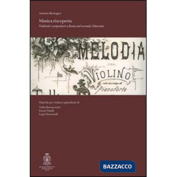 Musica riscoperta. Violinisti a Roma nel secondo Ottocento