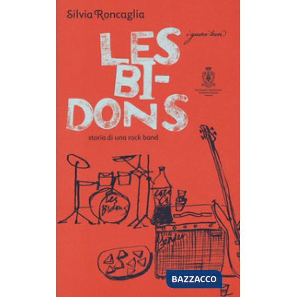 Bidons. Storia di una rock band (Les)