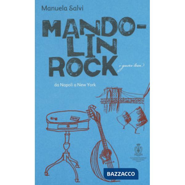 Mandolin rock. Da Napoli a New York