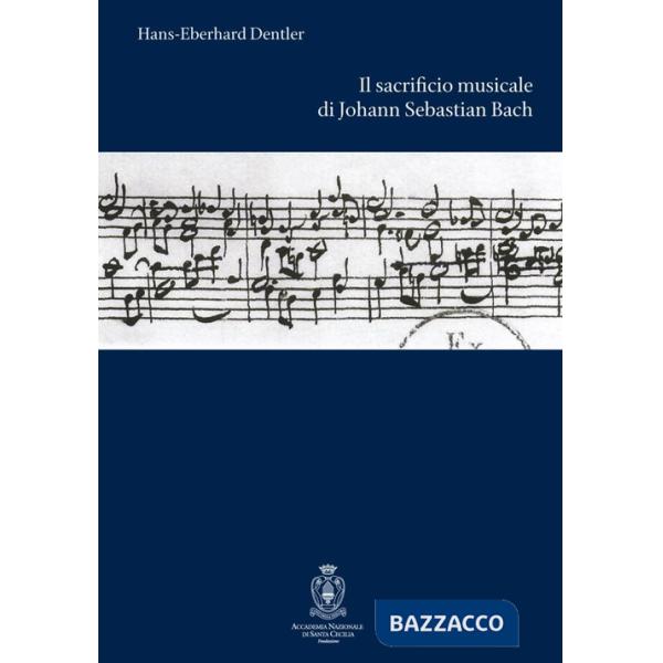 Sacrificio musicale di Johann Sebastian Bach (Il)