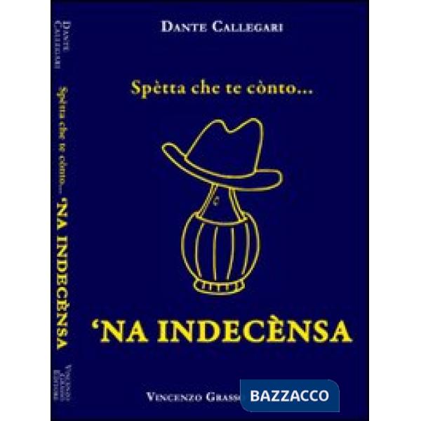 Spetta che te conto... 'na indecensa