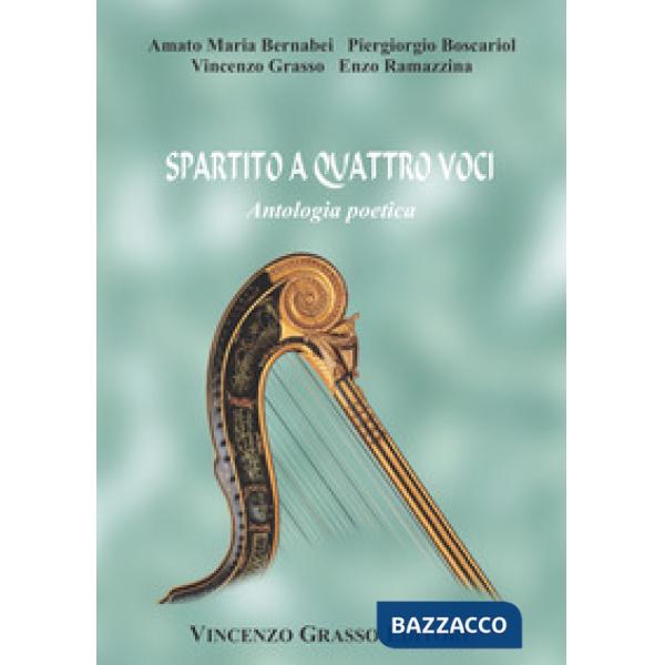 Spartito a quattro voci. Antologia poetica