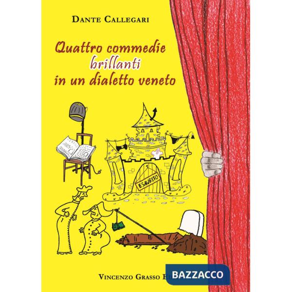 Quattro commedie brillanti in un dialetto Veneto