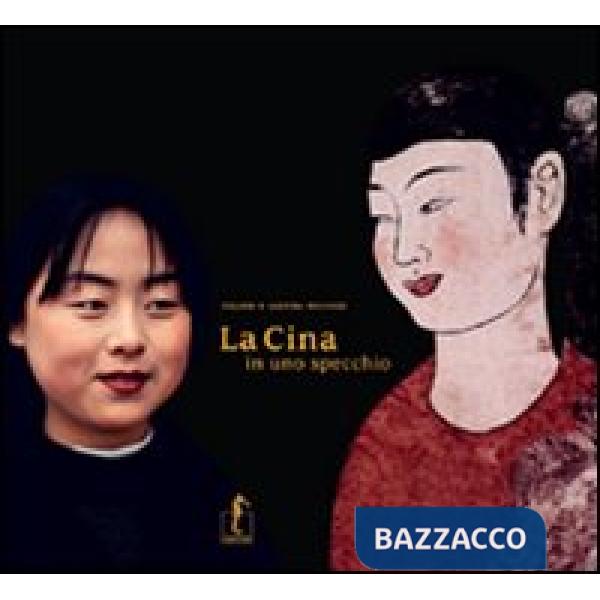 Cina in uno specchio. Ediz. illustrata (La)