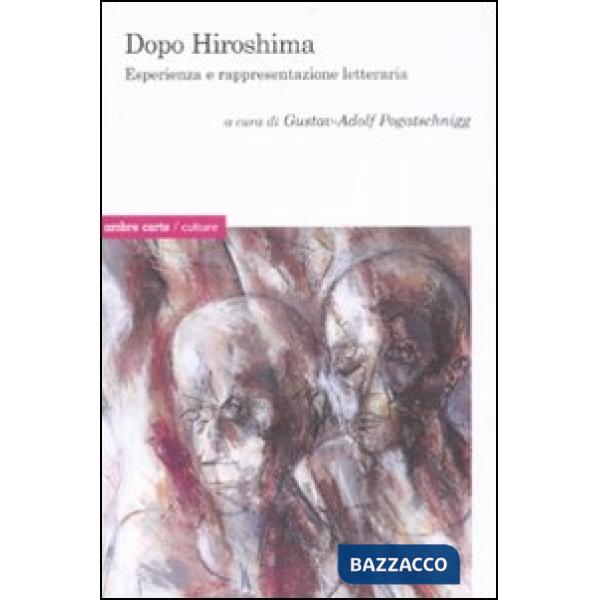 Dopo Hiroshima. Esperienza e rappresentazione letteraria