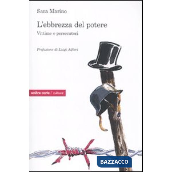 Ebbrezza del potere. Vittime e persecutori (L')