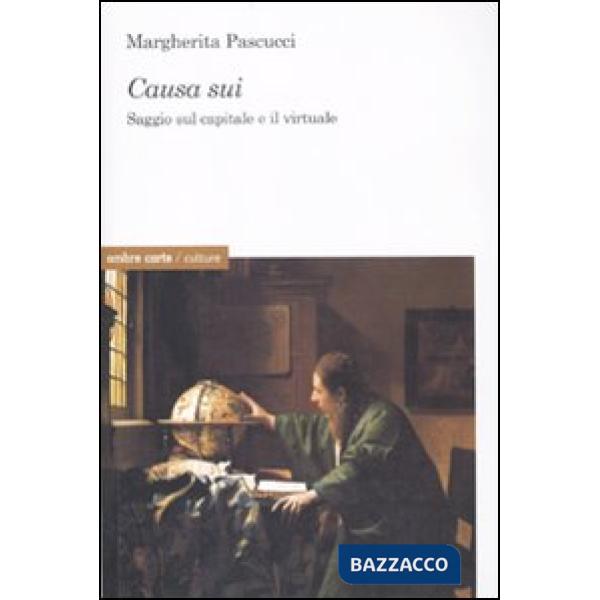 Causa sui. Saggio sul capitale e il virtuale