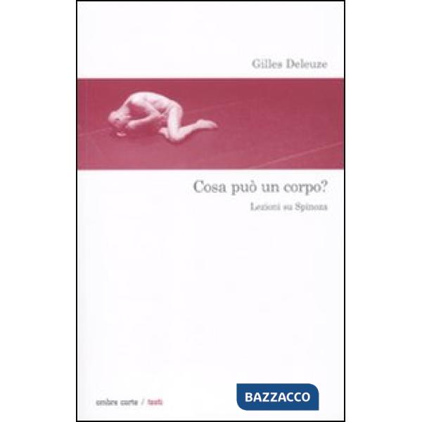 Cosa può un corpo? Lezioni su Spinoza