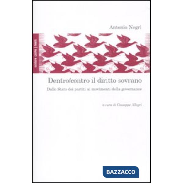 Dentro/contro il diritto sovrano. Dallo Stato dei partiti ai movimenti della governance