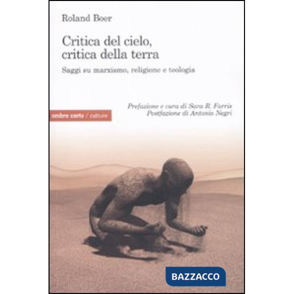 Critica del cielo, critica della terra. Saggi su marxismo, religione e teologia