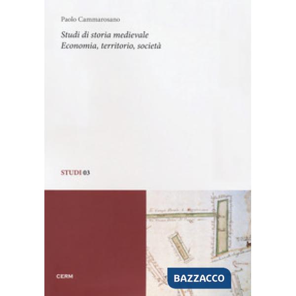Studi di storia medievale. Economia, territorio, società