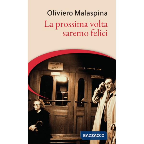 Prossima volta saremo felici (La)