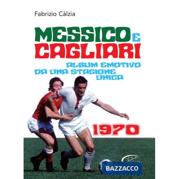 Messico e Cagliari. Album emotivo da una stagione unica