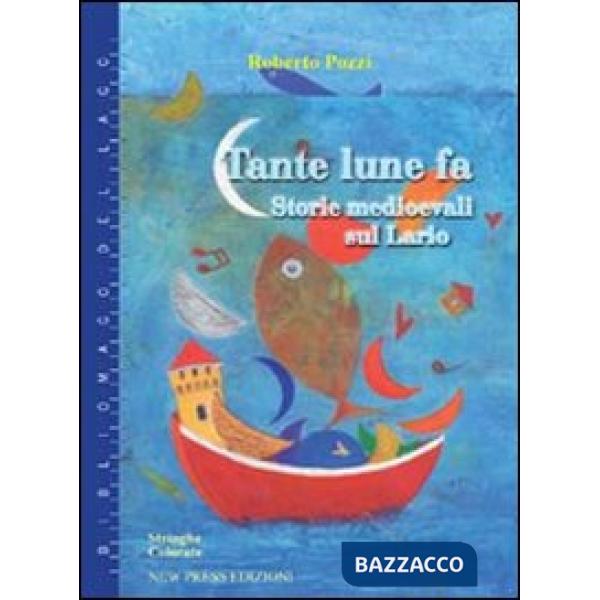 Tante lune fa. Storie medioevali sul Lario