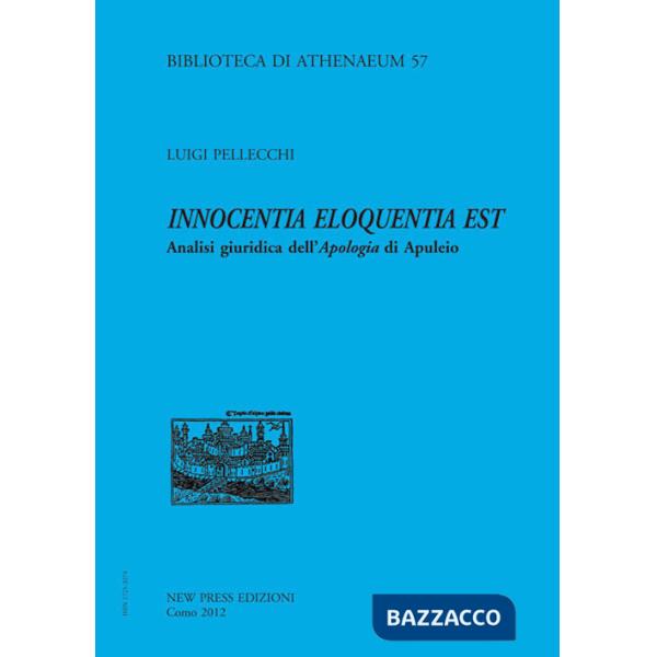 Innocentia eloquentia est. Analisi giuridica dell'apologia di Apuleio