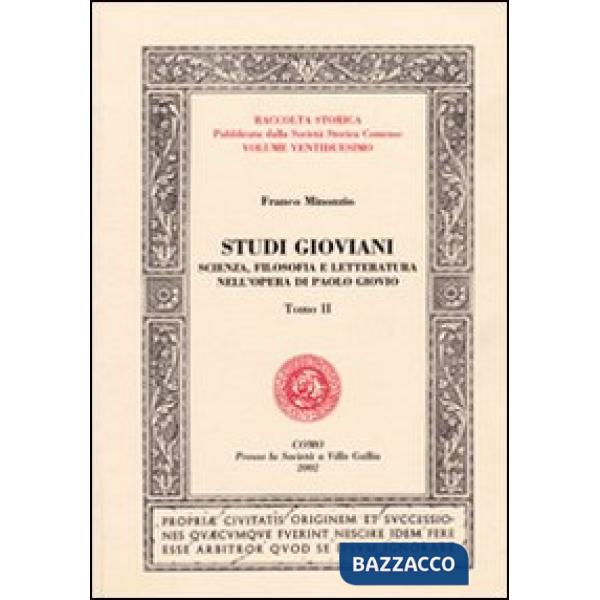 Studi gioviani. Scienza, filosofia e letteratura nell'opera di Paolo Giovio