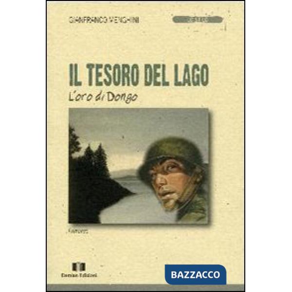 Tesoro del lago. L'oro di Dongo (Il)