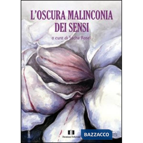 Oscura malinconia dei sensi (L')