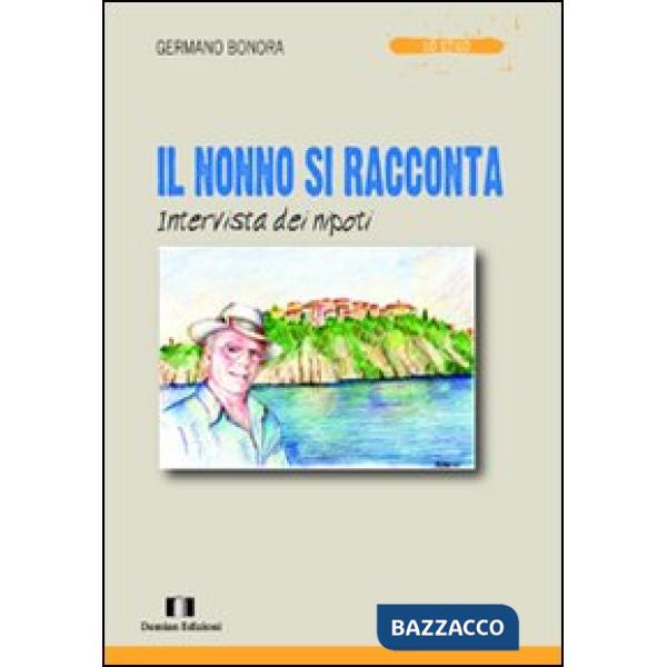 Nonno si racconta. Intervista dei nipoti (Il)