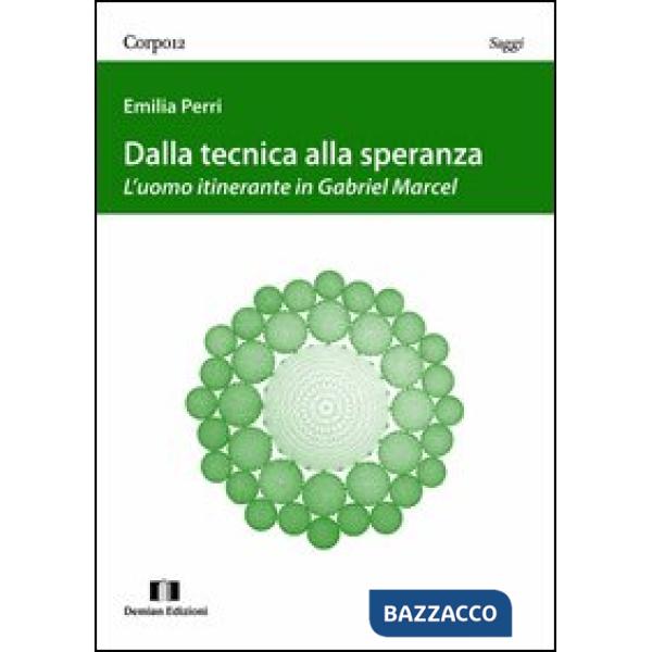 Dalla tecnica alla speranza. L'uomo itinerante in Gabriel Marcel