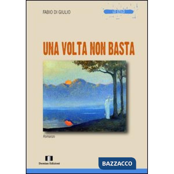 Volta non basta (Una)