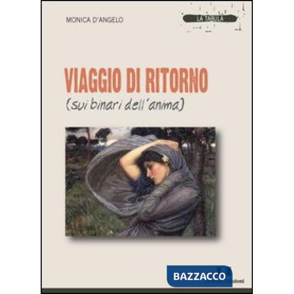 Viaggio di ritorno (sui binari dell'anima)