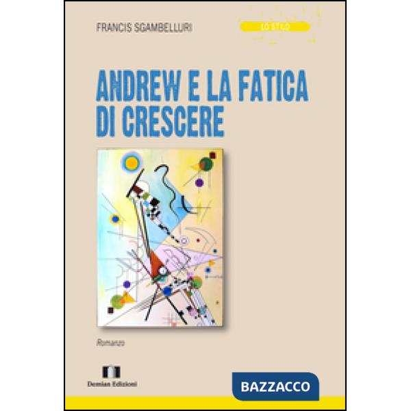 Andrew e la fatica di crescere