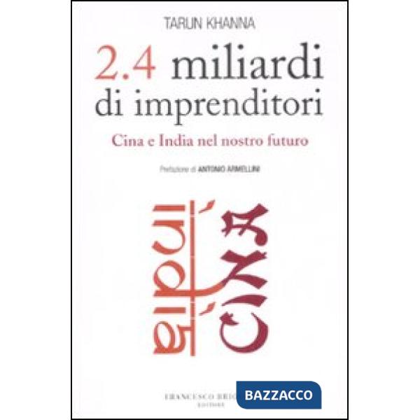 2.4 miliardi di imprenditori. Cina e India nel nostro futuro