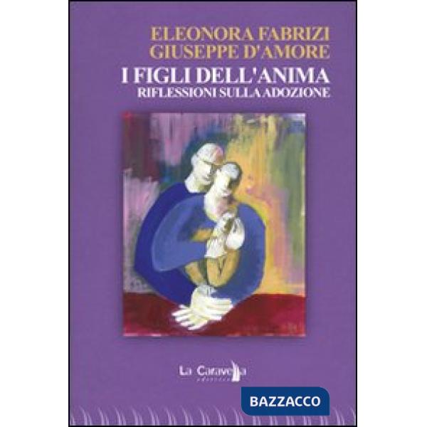 Figli dell'anima. Riflessioni sulla adozione (I)