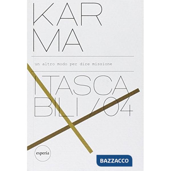 Karma. Un altro modo per dire missione