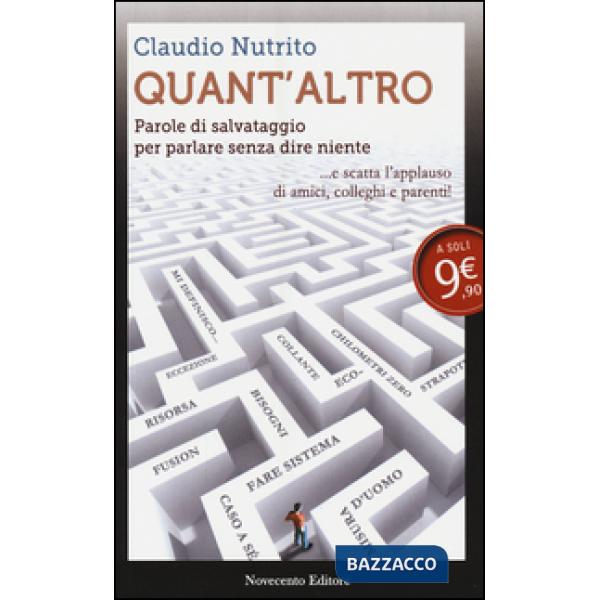 Quant'altro. Parole di salvataggio per parlare senza dire niente