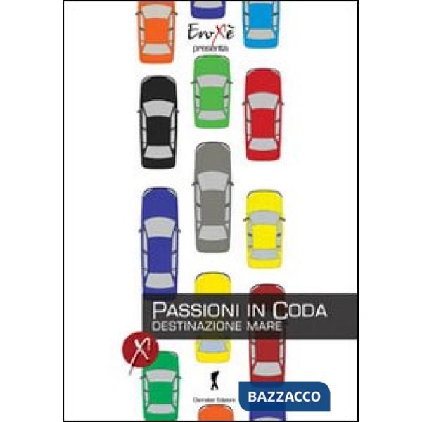 Passioni in coda. Destinazione mare